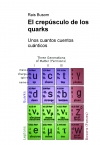 Portada de EL CREPÚSCULO DE LOS QUARKS. UNOS CUANTOS CUENTOS CUÁNTICOS