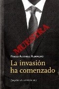 Portada de LA INVASIÓN HA COMENZADO (MUESTRA)