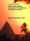 Portada de EGIPTO MILENARIO  UNA VISIÓN A TRES MIL AÑOS DE HISTORIA CONTINUA      EDICIÓN ECONÓMICA 2011