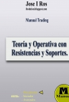 Portada de MANUAL TRADING. RESISTENCIAS Y SOPORTES. TEORÍA Y OPERATIVA.