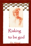 Portada de RISKING TO BE GOD