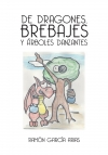 Portada de DE DRAGONES, BREBAJES Y ÁRBOLES DANZANTES BLANCO Y NEGRO