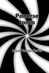 Portada de PONERSE TONTO