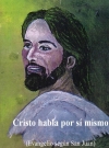 Portada de CRISTO HABLA POR SÍ MISMO EVEGELIO SEGÚN SAN JUAN